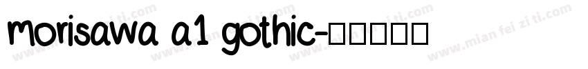 morisawa a1 gothic字体转换